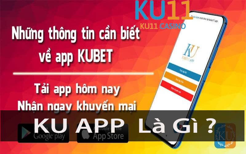 Kubet App là gì ?